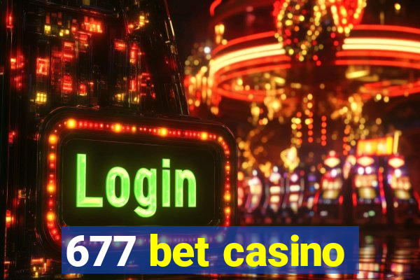 677 bet casino